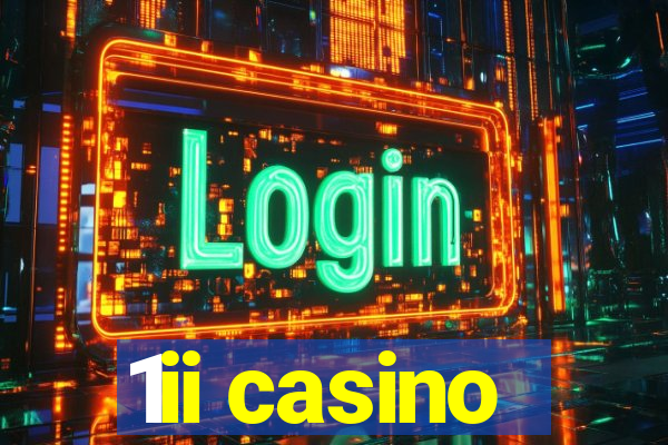 1ii casino